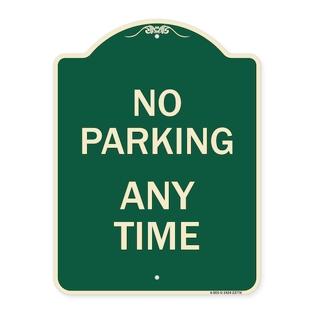 Signmission Designer Series No Parking Anytime, Green & Tan Heavy-Gauge Aluminum Sign, 24" x 18", G-1824-23774 A-DES-G-1824-23774